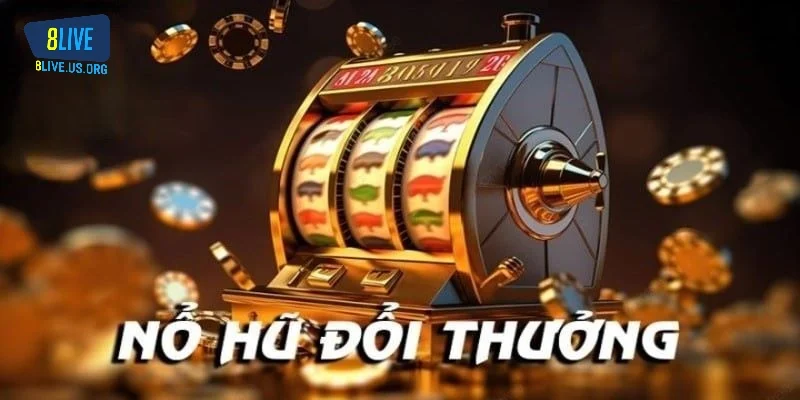 nổ hũ đổi thưởng